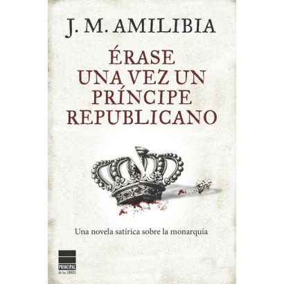 ERASE UNA VEZ UN PRINCIPE REPUBLICANO