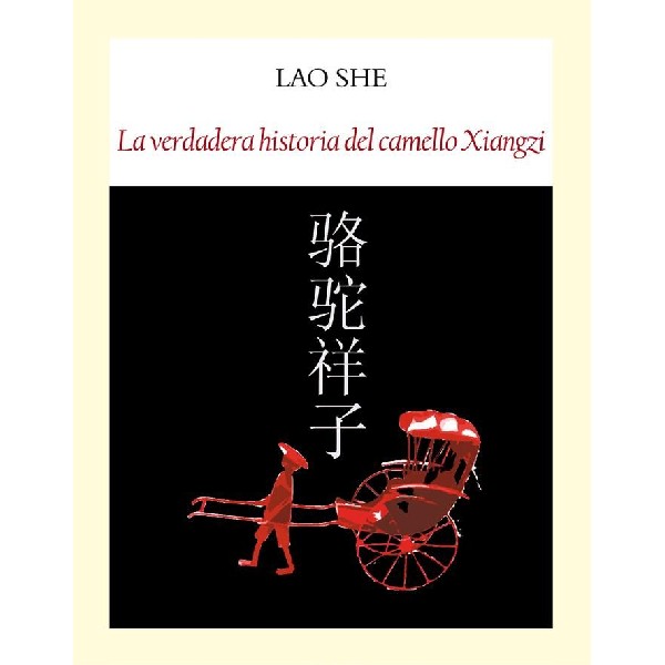 VERDADERA HISTORIA DEL CAMELLO XIANGZI