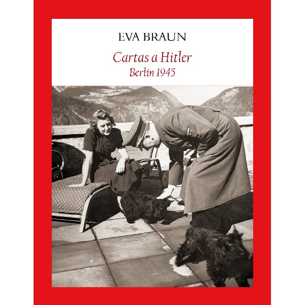 CARTAS A HITLER: BERLIN 1945