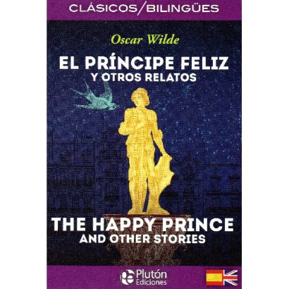 PRINCIPE FELIZ Y OTROS RELATOS BILINGUE PLUTON