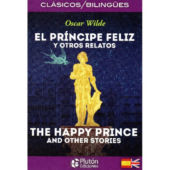 PRINCIPE FELIZ Y OTROS RELATOS BILINGUE PLUTON