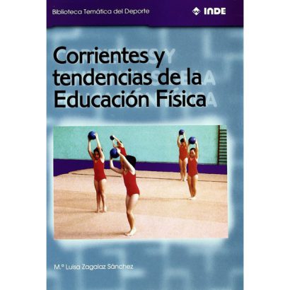 CORRIENTES Y TENDENCIAS DE LA EDUCACION FISICA