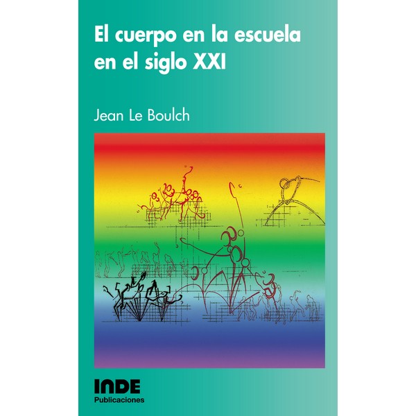 CUERPO EN LA ESCUELA EN EL SIGLO XXI