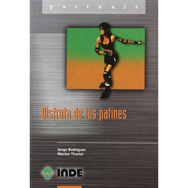 DISFRUTA DE TUS PATINES