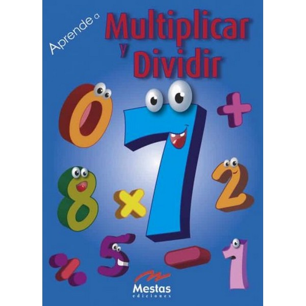 APRENDE A MULTIPLICAR Y DIVIDIR