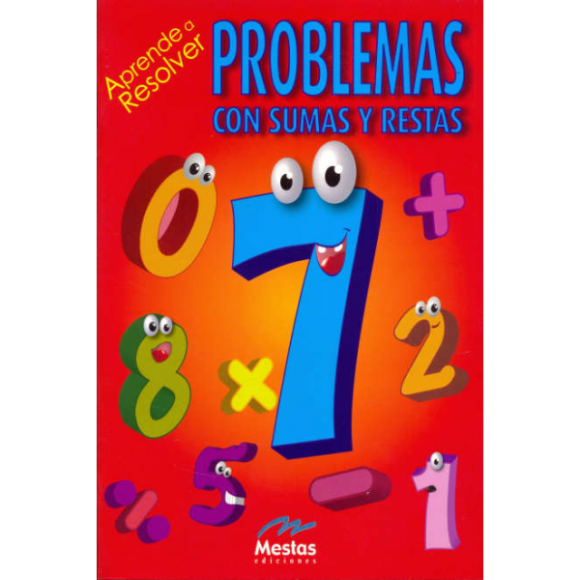 APRENDE A RESOLVER PROBLEMAS CON SUMAS Y RESTAS