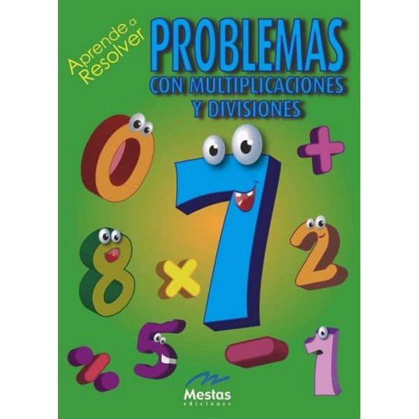 APRENDE A RESOLVER PROBLEMAS CON MULTIPLICACIONES Y DIVISIONES