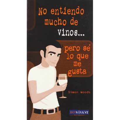 NO ENTIENDO MUCHO DE VINOS PERO SE LO QUE ME GUSTA