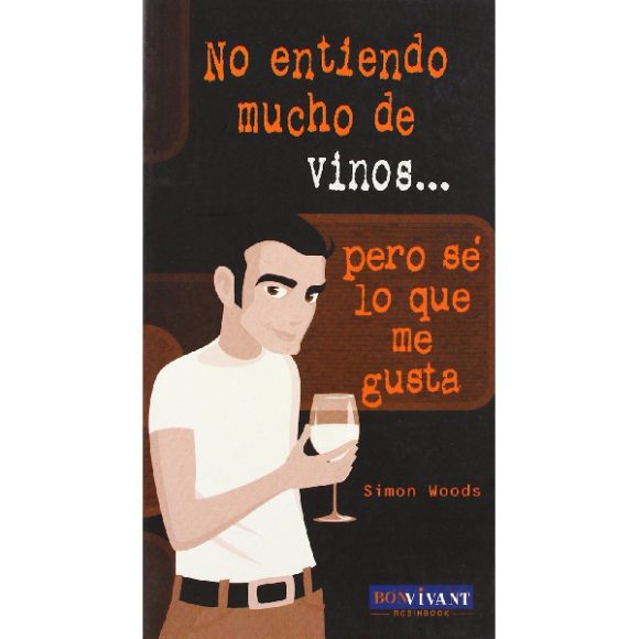 NO ENTIENDO MUCHO DE VINOS PERO SE LO QUE ME GUSTA