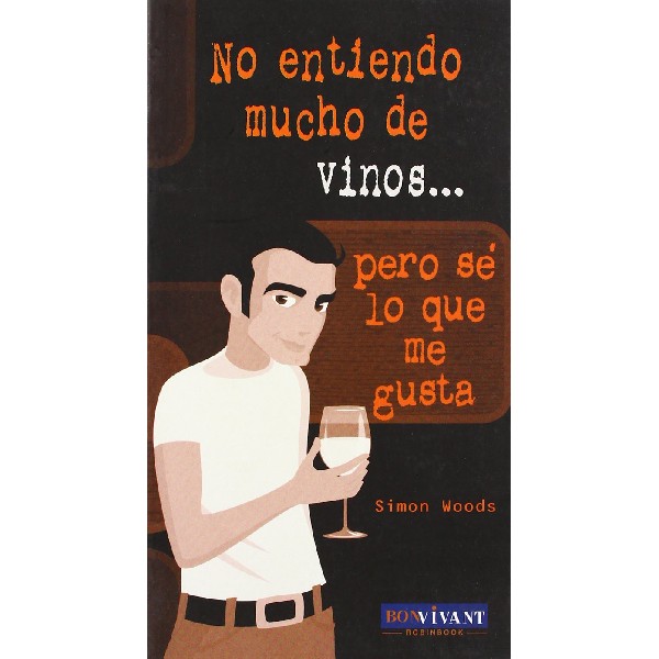NO ENTIENDO MUCHO DE VINOS PERO SE LO QUE ME GUSTA