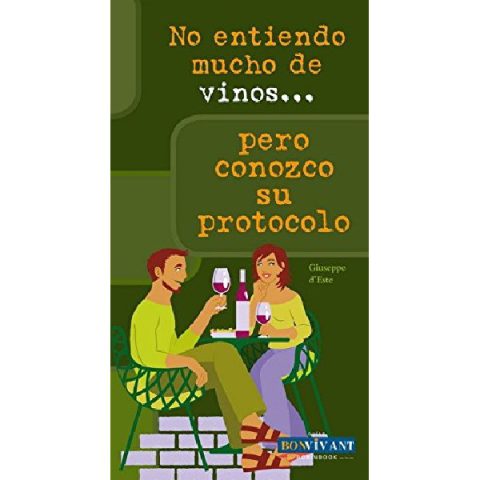 NO ENTIENDO MUCHO DE VINOS PERO CONOZCO SU PROTOCOLO