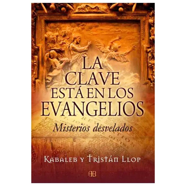 CLAVE ESTA EN LOS EVANGELIOS MISTERIOS DESVELADOS