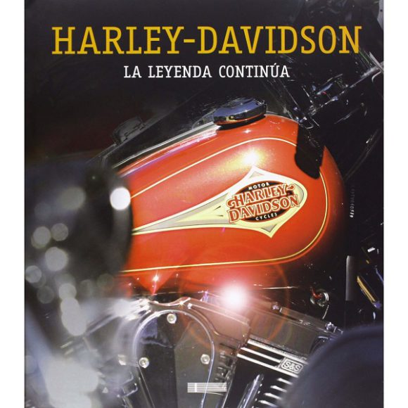 HARLEY DAVIDSON / LA LEYENDA CONTINUA