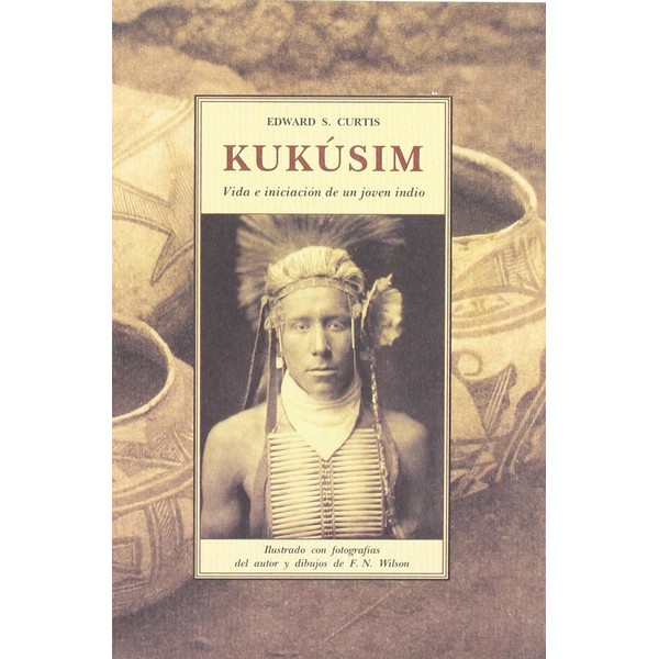 KUKUSIM: VIDA E INICIACION DE UN JOVEN INDIO