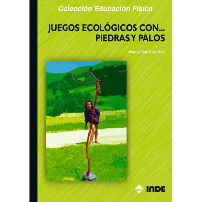 JUEGOS ECOLOGICOS CON PIEDRAS Y PALOS