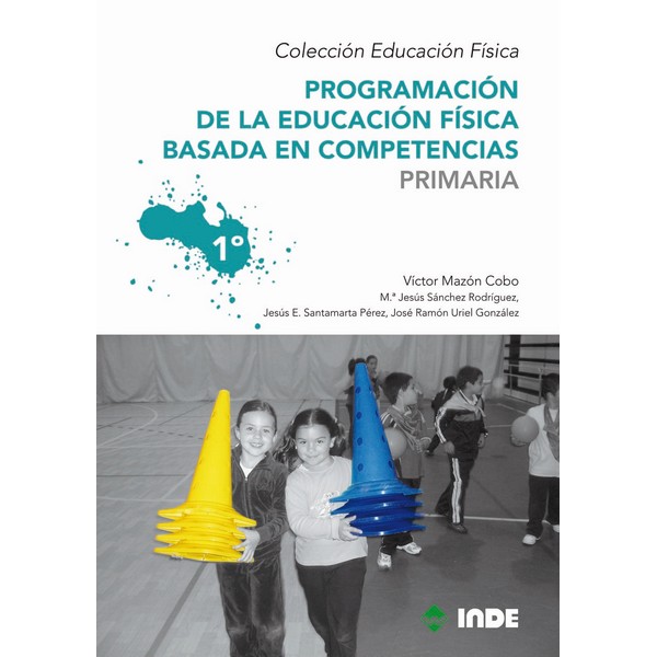 PROGRAMACION DE LA EDUCACION FISICA BASADA EN COMPETENCIAS PRIMARIA 1 VOLUMEN