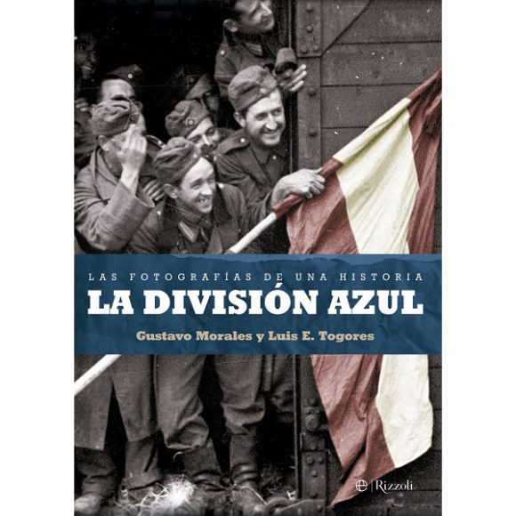 DIVISION AZUL FOTOGRAFIAS DE UNA HISTORIA