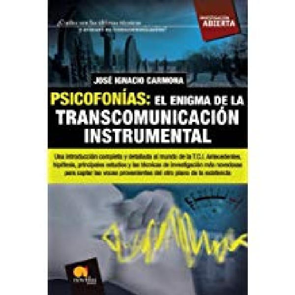 PSICOFONIAS ENIGMA DE LA TRANSCOMUNICACION INSTRUMENTAL
