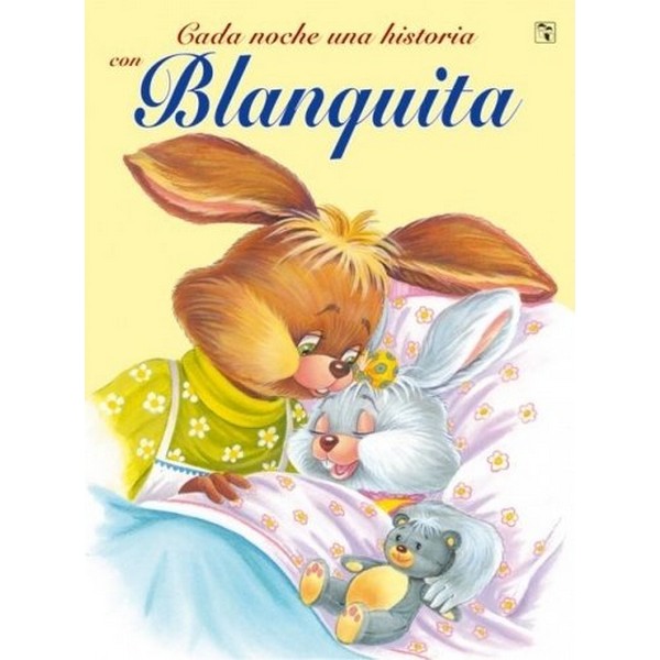 CADA NOCHE UNA HISTORIA CON BLANQUITA