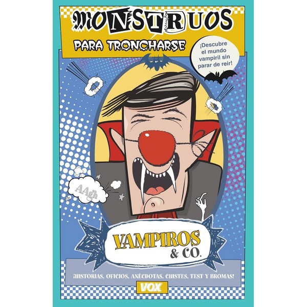 VAMPIROS & CO. MONSTRUOS PARA TRONCHARSE