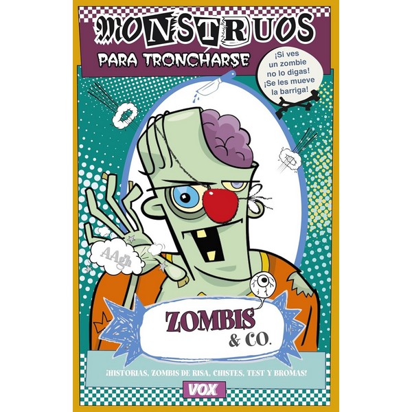 ZOMBIS & CO. MONSTRUOS PARA TRONCHARSE