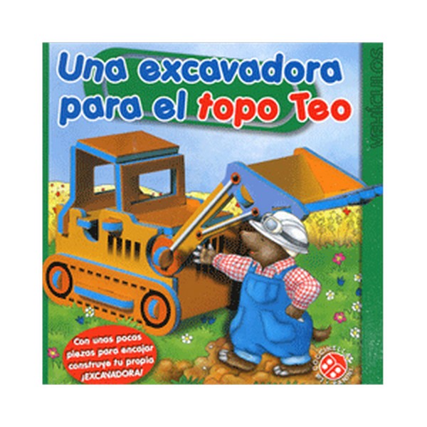 UNA EXCAVADORA PARA EL TOPO TEO