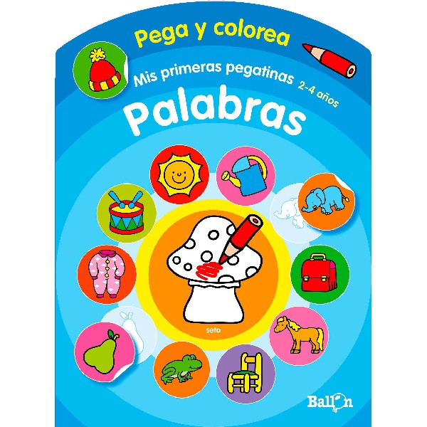 MIS PRIMERAS PEGATINAS 2VARIOS AUTORES4 AÑOS PALABRAS