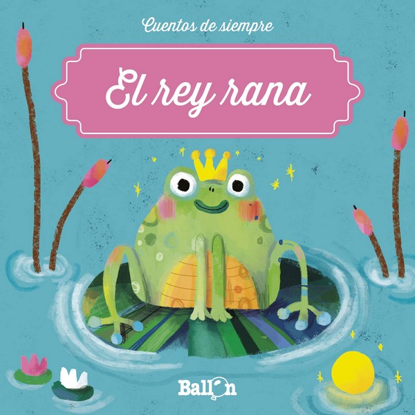 REY RANA CUENTOS DE SIEMPRE