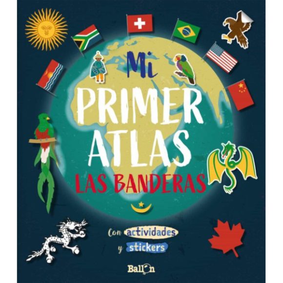 MI PRIMER ATLAS LAS BANDERAS
