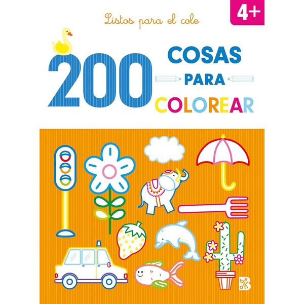 200 COSAS PARA COLOREAR 4+ LISTOS PARA EL COLE