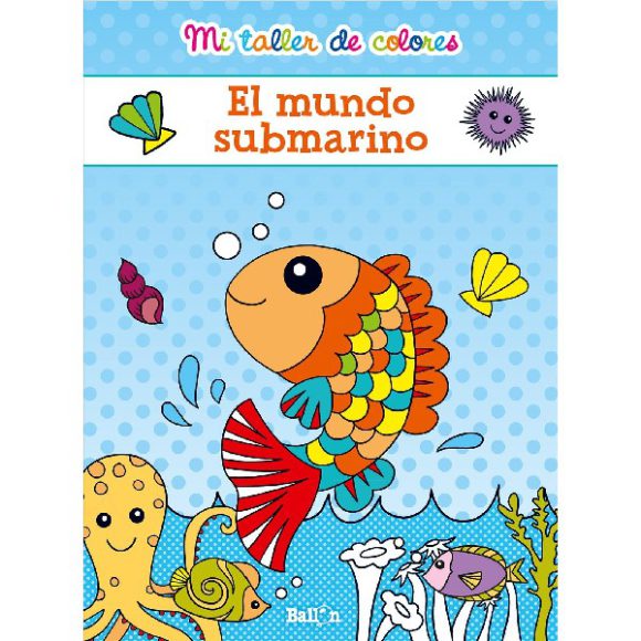 MUNDO SUBMARINO MI TALLER DE COLORES