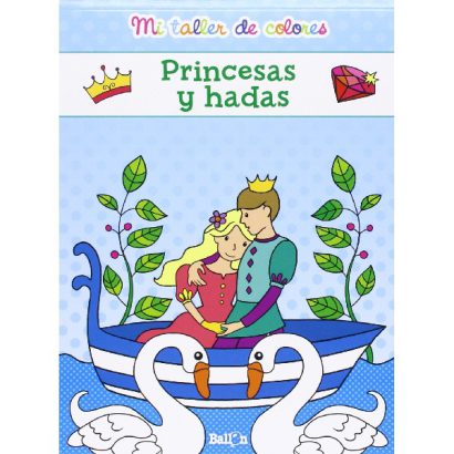 PRINCESAS Y HADAS MI TALLER DE COLORES