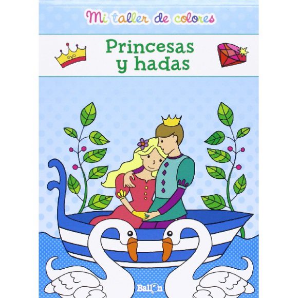 PRINCESAS Y HADAS MI TALLER DE COLORES
