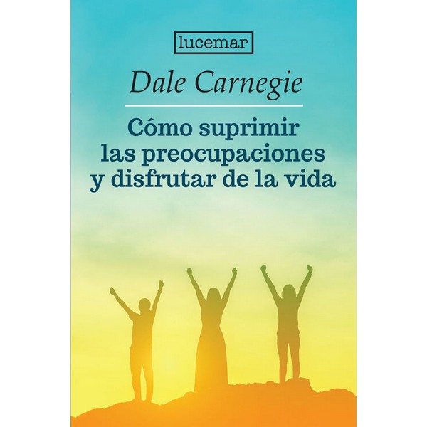 COMO SUPRIMIR LAS PREOCUPACIONES