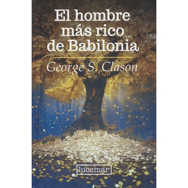 EL HOMBRE MAS RICO DE BABILONIA
