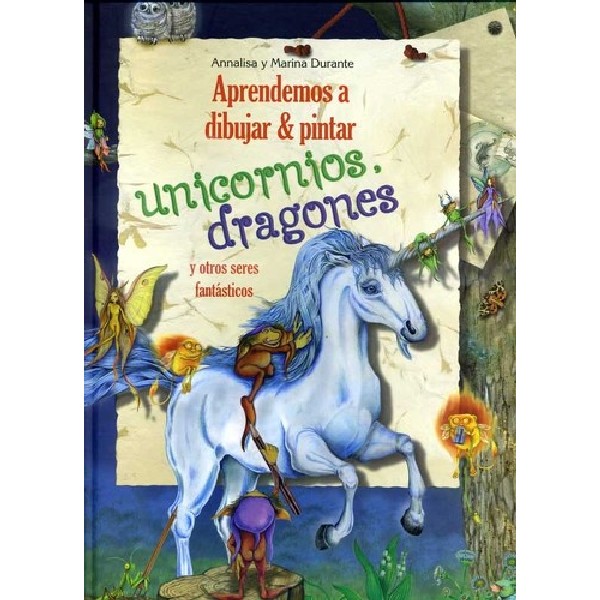 APRENDEMOS A DIBUJAR Y PINTAR UNICORNIOS DRAGONES Y OTROS