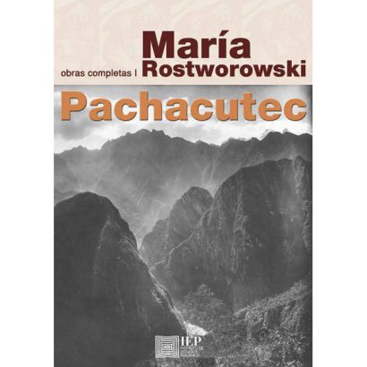 PACHACUTEC INCA YUPANQUI.OBRAS COMPLETAS I