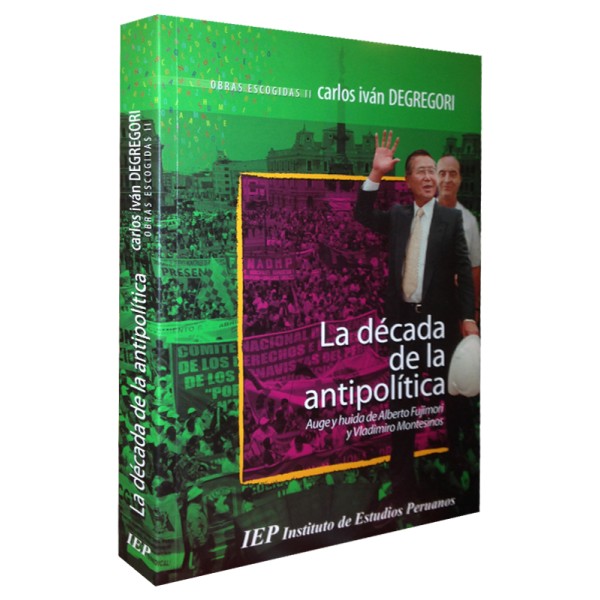 DECADA DE LA ANTIPOLITICA. OBRAS ESCOGIDAS II