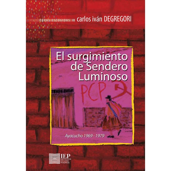 EL SURGIMIENTO DE SENDERO LUMINOSO. AYACUCHO 1969VARIOS AUTORES1979. OBRAS ESCOGIDAS VII