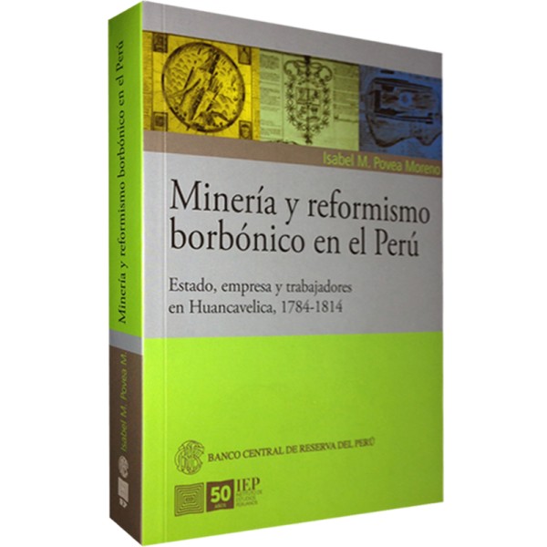 MINERIA Y REFORMISMO BORBÓNICO EN EL PERÚ
