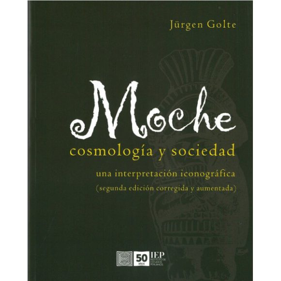 MOCHE: COSMOLOGÍA Y SOCIEDAD