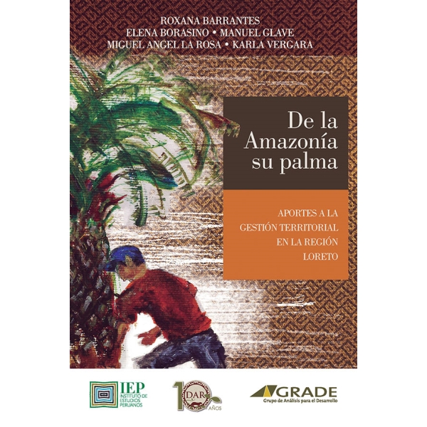 DE LA AMAZONIA SU PALMA. APORTES A LA GESTION TERRITORIAL EN LA REGION LORETO