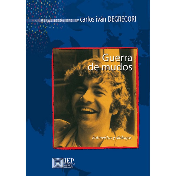 GUERRA DE MUDOS. ENTREVISTAS Y DIALOGOS. OBRAS ESCOGIDAS XIV