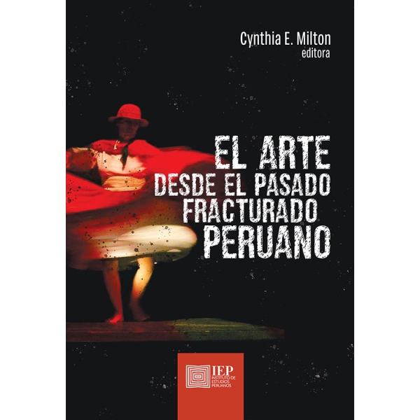 EL ARTE DESDE EL PASADO FRACTURADO PERUANO