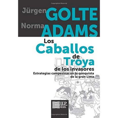 CABALLOS DE TROYA DE LOS INVASORES ESTRATEGIAS CAMPESINAS