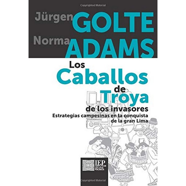 CABALLOS DE TROYA DE LOS INVASORES ESTRATEGIAS CAMPESINAS