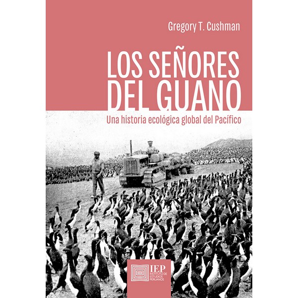 SEÑORES DEL GUANO. UNA HISTORIA ECOLÓGICA GLOBAL DEL PACÍFICO