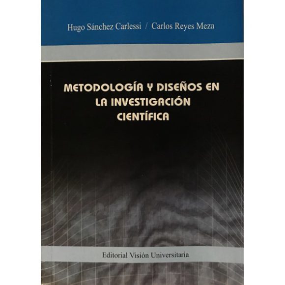 METODOLOGIA Y DISEÑOS EN LA INVESTIGACION CIENTIFICA