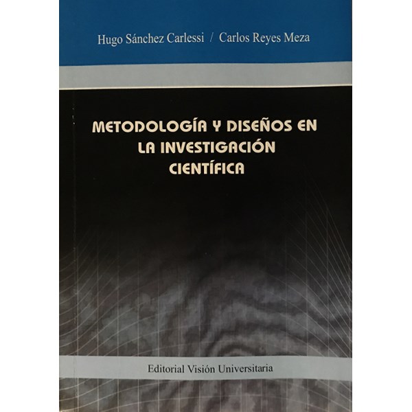 METODOLOGIA Y DISEÑOS EN LA INVESTIGACION CIENTIFICA