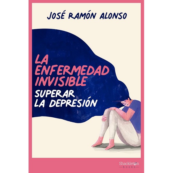 LA ENFERMEDAD INVISIBLE - SUPERAR LA DEPRESION
